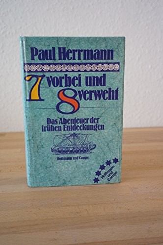 Sieben vorbei und acht verweht. Das Abenteuer der frühen Entdeckungen