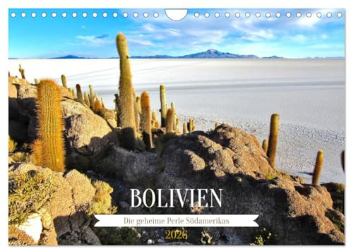 Bolivien - Die geheime Perle Südamerikas (Wandkalender 2026 DIN A4 quer), CALVENDO Monatskalender: Das Altiplano der Anden Boliviens als Naturwunder Südamerikas (CALVENDO Orte)