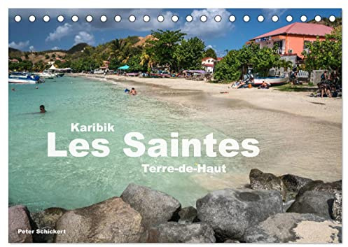 Karibik - Les Saintes - Terre De Haut (Tischkalender 2026 DIN A5 quer), CALVENDO Monatskalender: Die wunderschöne kleine Karibikinsel Terre-de-Haut, Iles des Saintes, Guadeloupe (CALVENDO Orte)