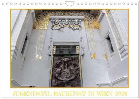 Jugendstil-Baukunst in Wien (Wandkalender 2026 DIN A4 quer), CALVENDO Monatskalender: Jugendstil: Beginn moderner Architektur (CALVENDO Kunst)