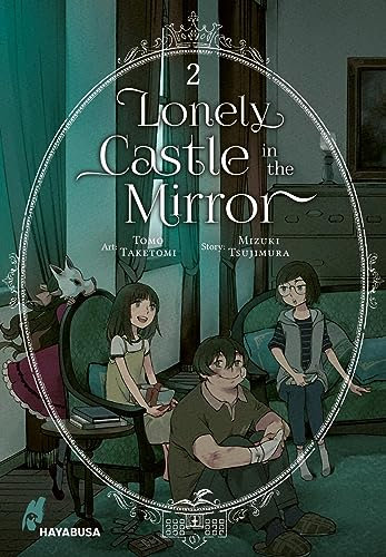 Lonely Castle in the Mirror 2: Der Manga zum Fantasy-Erfolg aus Japan - eine berührende Geschichte darüber, wie man gemeinsam Einsamkeit überwinden kann