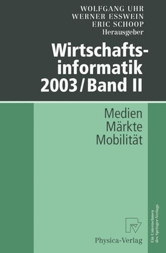 Wirtschaftsinformatik 2003 / Band II: Medien M Rkte Mobilit T