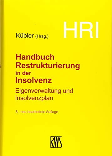 HRI - Handbuch Restrukturierung in der Insolvenz: Eigenverwaltung und Insolvenzplan