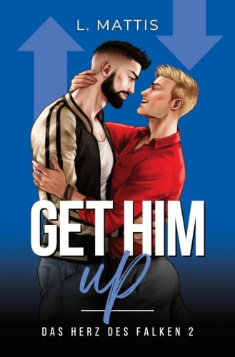 Get Him Up: Das Herz des Falken 2