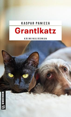 Grantlkatz: Frau Merkel und der Killerdackel (Kommissar Steinböck und seine Katze Frau Merkel)
