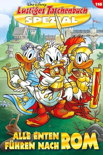 Lustiges Taschenbuch Spezial Band 116: Alle Enten führen nach Rom