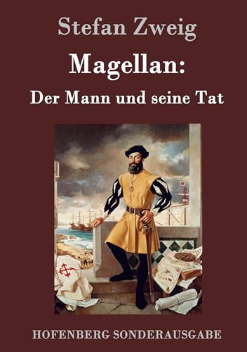 Magellan: Der Mann und seine Tat
