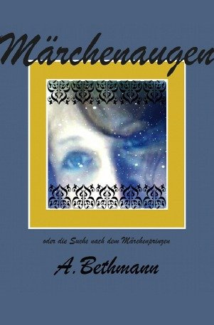 Märchenaugen: Die Suche nach dem Märchenprinzen