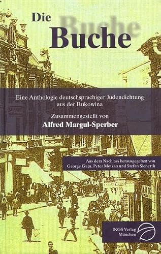 Die Buche: Eine Anthologie deutschsprachiger Judendichtung aus der Bukowina
