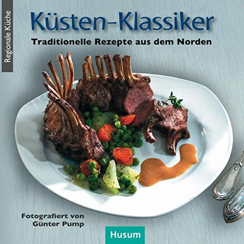 Küsten-Klassiker: Traditionelle Rezepte aus dem Norden