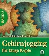 Gehirnjogging für kluge Köpfe: Band 3
