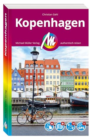 MICHAEL MÜLLER Reiseführer Kopenhagen MM-City: 100% authentisch, aktuell und vor Ort recherchiert. Inkl. Faltkarte & App.