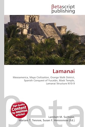 Lamanai: Mesoamerica, Maya Civilization, Orange Walk District, Spanish Conquest of Yucatán, Mask Temple, Lamanai Structure N10-9