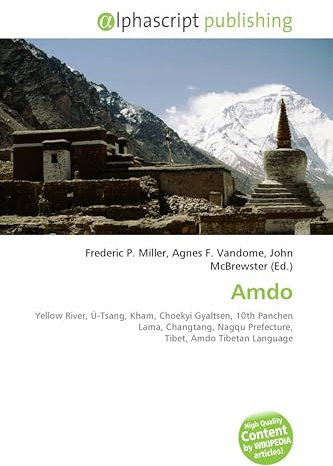 Amdo: Yellow River, Ü-Tsang, Kham, Choekyi Gyaltsen, 10th Panchen Lama, Changtang, Nagqu Prefecture, Tibet, Amdo Tibetan Language