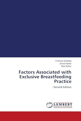 Factors Associated with Exclusive Breastfeeding Practice: - Second Edition