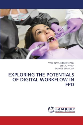 EXPLORING THE POTENTIALS OF DIGITAL WORKFLOW IN FPD: DE