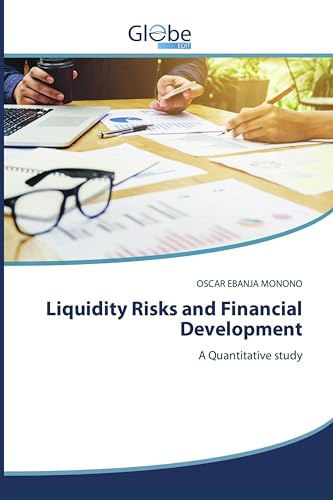 Liquidity Risks and Financial Development: A Quantitative study