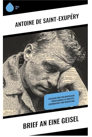 Brief an eine Geisel: Humanistische Kriegsreflexion über Freundschaft, Exil und moralischen Widerstand im besetzten Frankreich