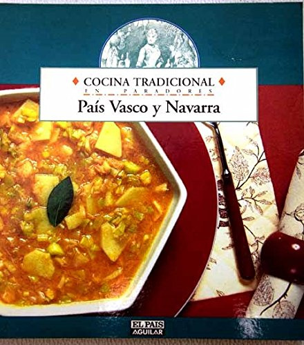Pais Vasco y Navarra * cocina tradicional en paradores