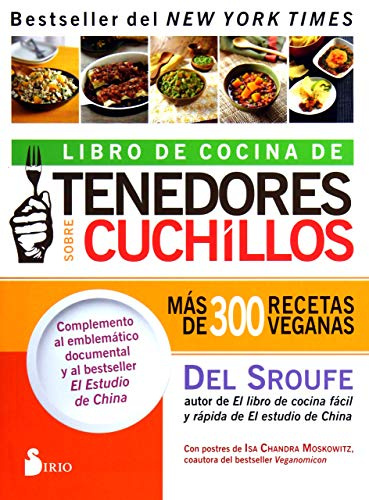 Libro de cocina de tenedores sobre cuchillos: Más de 300 recetas veganas (NARRATIVA)