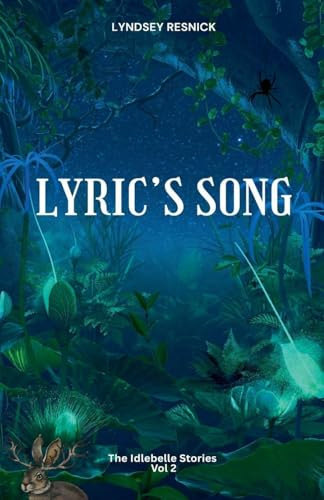 Lyric's Song (The Idlebelle Stories, Band 2)