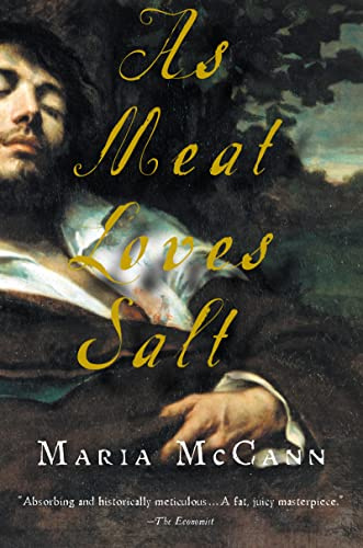 As Meat Loves Salt: A Dark Psychological Novel of Obsession and Madness in English Civil War England (Harvest Original)