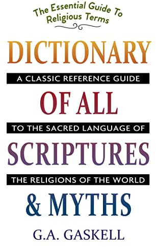 Dictionary of All Scriptures and Myths