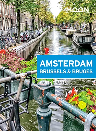 Moon Amsterdam, Brussels & Bruges (First Edition) (Travel Guide)