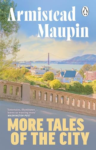 More Tales Of The City: The second novel in the classic, must-read Tales of the City series (Tales of the City, 2)