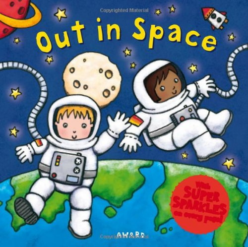 Out in Space, a Super Sparkles Concepts Board Book