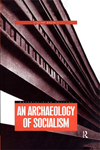 An Archaeology of Socialism (Materializing Culture)