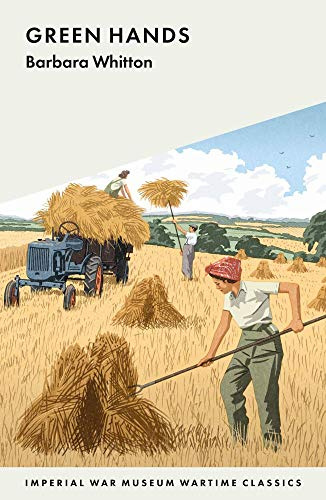 Green Hands: 7790 Wartime Classics (Imperial War Museum Wartime Classics)