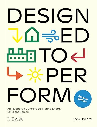 Designed to Perform: An Illustrated Guide to Delivering Energy Efficient Homes