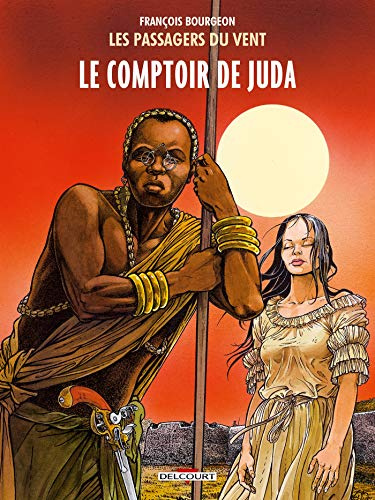 Les Passagers du vent T03 - Le Comptoir de Juda (3)