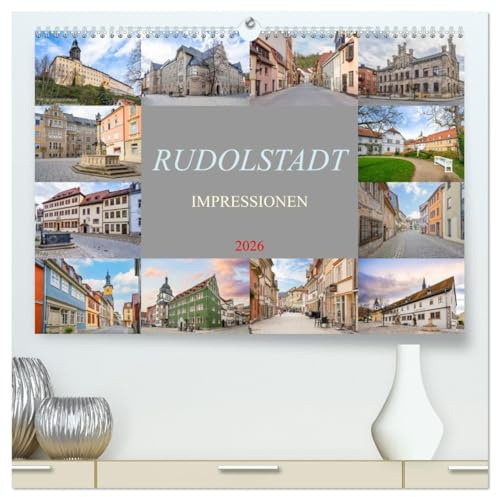 Rudolstadt Impressionen (hochwertiger Premium Wandkalender 2026 DIN A2 quer), Kunstdruck in Hochglanz: Entdecke das historische Erbe und die idyllische Schönheit von Rudolstadt (CALVENDO Orte)