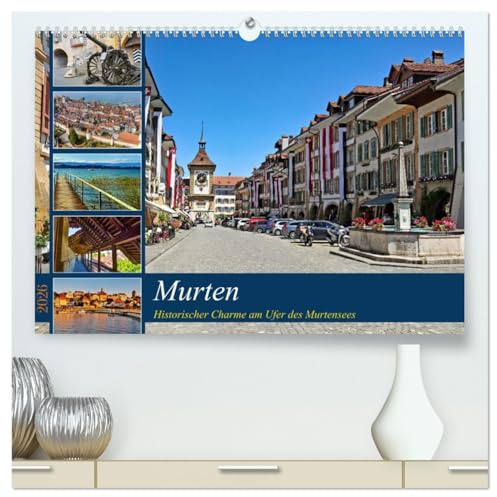 Murten – Historischer Charme am Ufer des Murtensees (hochwertiger Premium Wandkalender 2026 DIN A2 quer), Kunstdruck in Hochglanz: Wo Geschichte auf ... die Schönheit am Seeufer (CALVENDO Orte)