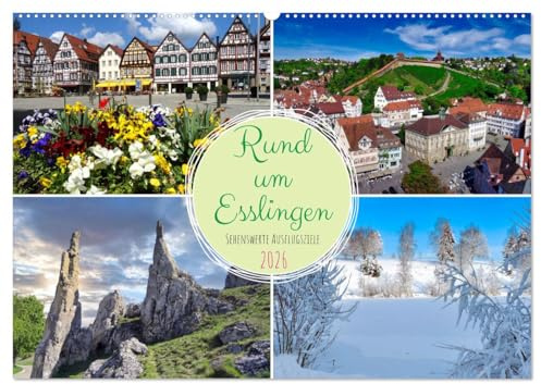 Rund um Esslingen (Wandkalender 2026 DIN A2 quer), CALVENDO Monatskalender: Attraktive Ausflugsziele im Bild (CALVENDO Orte)