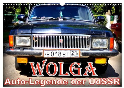WOLGA - Auto-Legende der UdSSR (Wandkalender 2026 DIN A3 quer), CALVENDO Monatskalender: Verschiedene Modelle der Marke WOLGA (CALVENDO Mobilitaet)