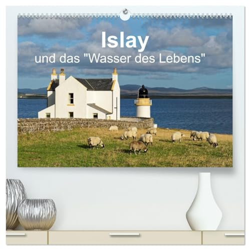Islay und das Wasser des Lebens (hochwertiger Premium Wandkalender 2026 DIN A2 quer), Kunstdruck in Hochglanz: Ein Kalender für Liebhaber rauchiger Single Malt Whiskys. (CALVENDO Natur)