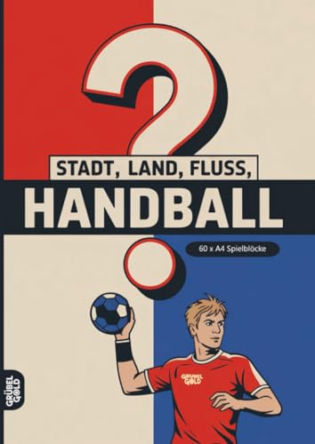 Stadt, Land, Fluss, Handball: 60 Spielblöcke A4 - Geschenk für Handballer - Quiz | Spiel für Handballfans