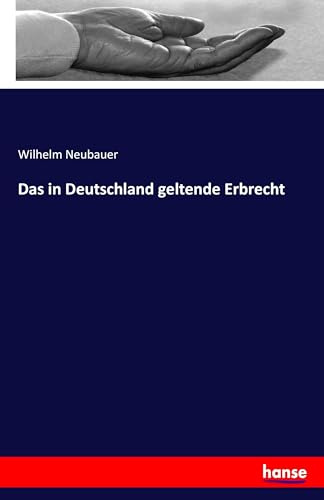 Das in Deutschland geltende Erbrecht