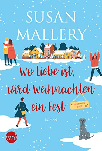 Wo Liebe ist, wird Weihnachten ein Fest: Roman (Wishing Tree)