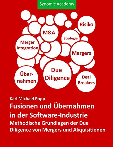 Fusionen und Übernahmen in der Software-Industrie: Methodische Grundlagen der Due Diligence von Mergers und Akquisitionen