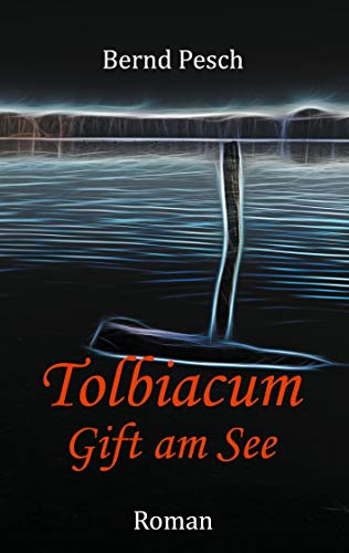 Tolbiacum: Gift am See