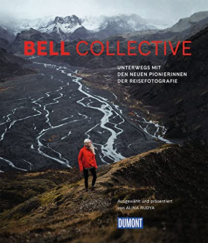 DUMONT Bildband Bell Collective: Unterwegs mit den neuen Pionierinnen der Reisefotografie