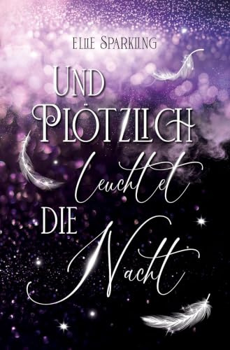Und plötzlich leuchtet die Nacht
