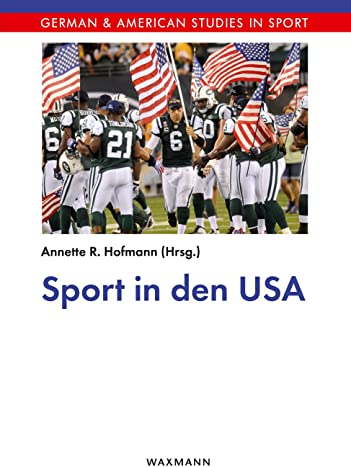 Sport in den USA (German & American Studies in Sports)
