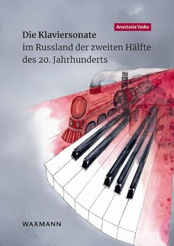 Die Klaviersonate im Russland der zweiten Hälfte des 20. Jahrhunderts (Internationale Hochschulschriften)