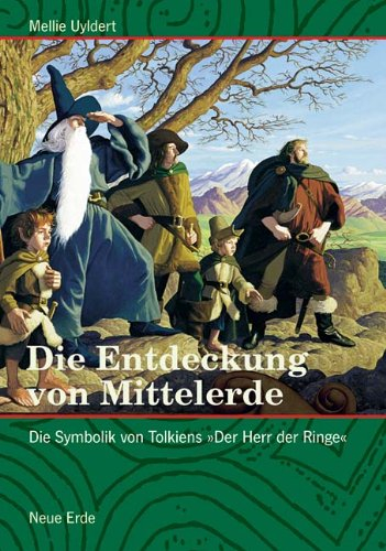 Die Entdeckung von Mittelerde: Die Symbolik von Tolkiens Der Herr der Ringe