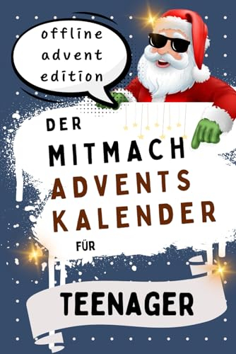 DER MITMACH ADVENTS KALENDER für Teenager - offline advent edition